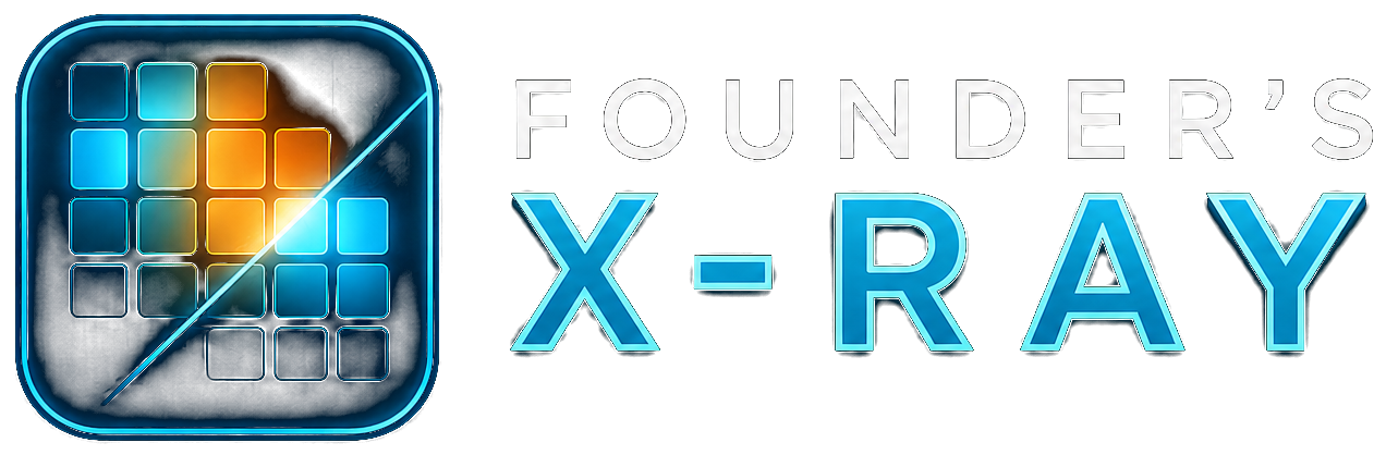 Founder’s X-Ray